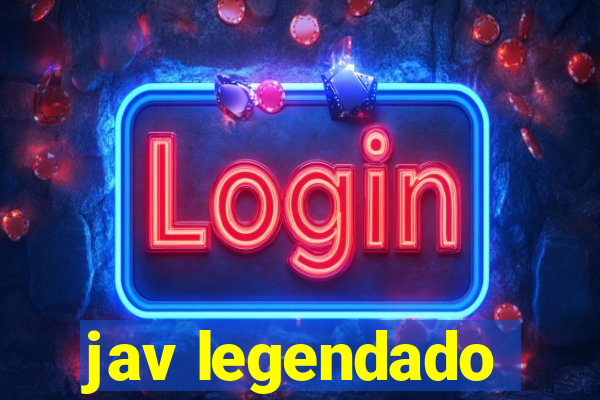 jav legendado